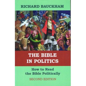 The Bible In Politics by Richard Bauckham